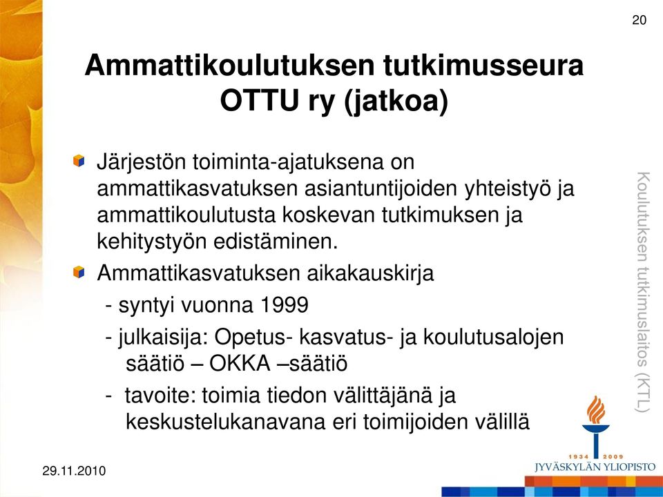 kehitystyön edistäminen.