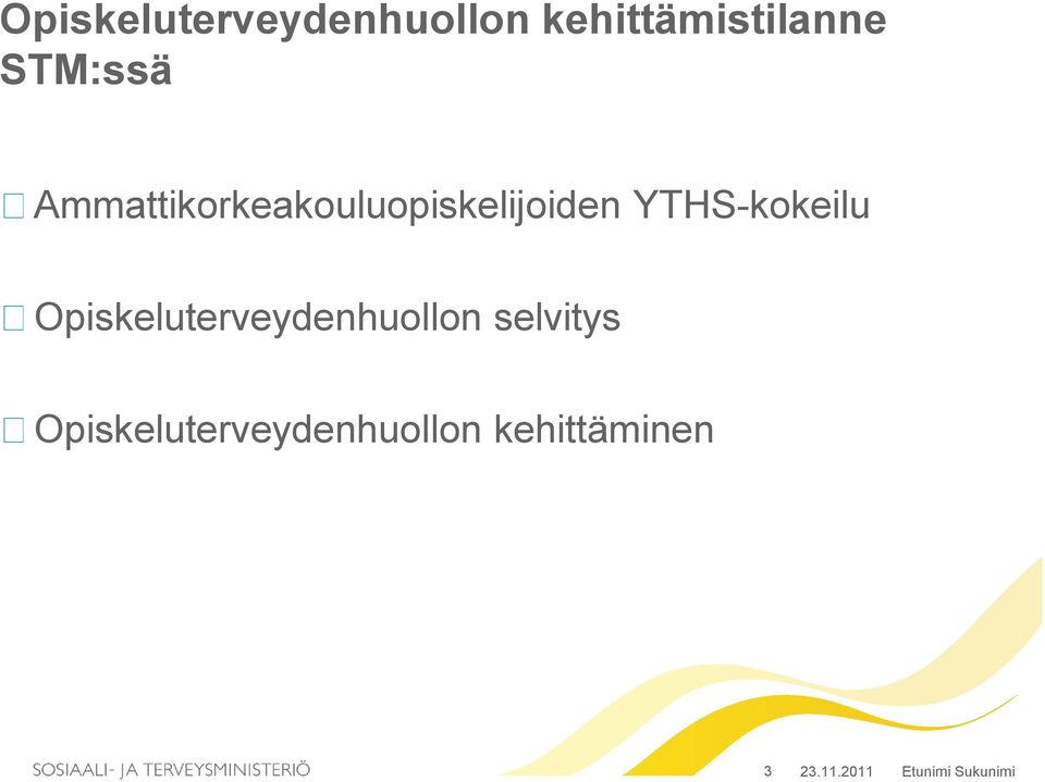 YTHS-kokeilu Opiskeluterveydenhuollon