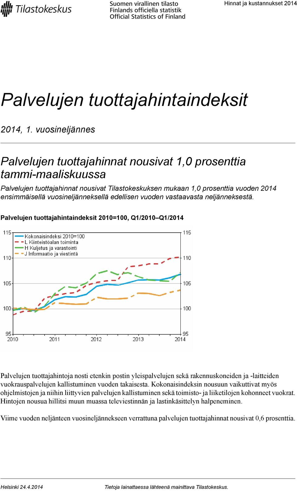 edellisen vuoden vastaavasta neljänneksestä.