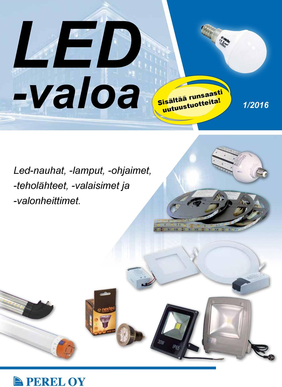 1/2016 Led-nauhat, -lamput,