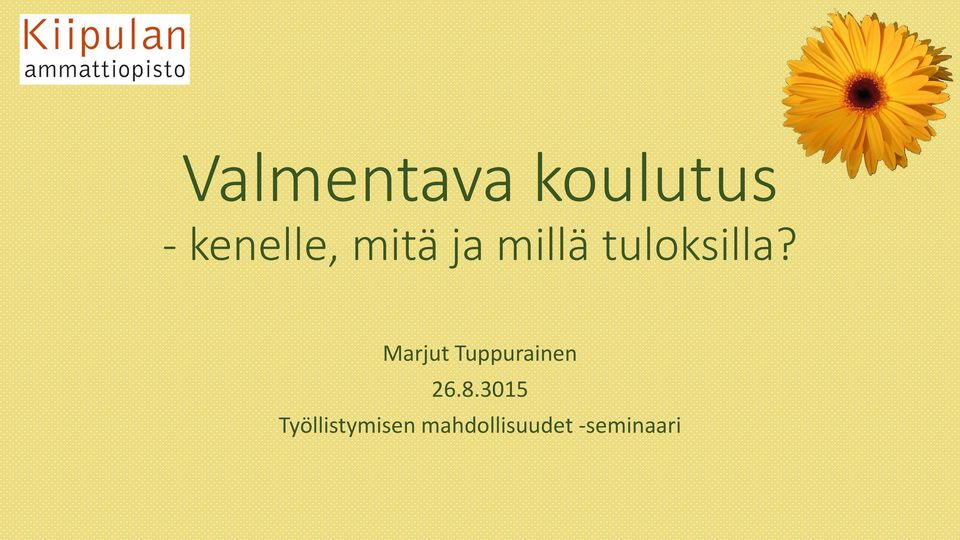 Marjut Tuppurainen 26.8.