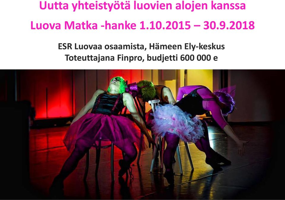 2018 ESR Luovaa osaamista, Hämeen