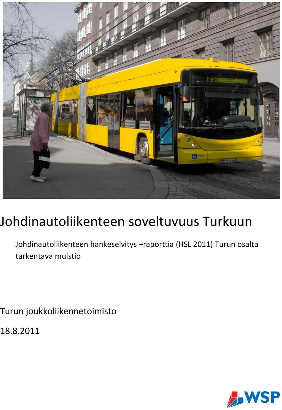 raporttia (HSL 2011) Turun osalta
