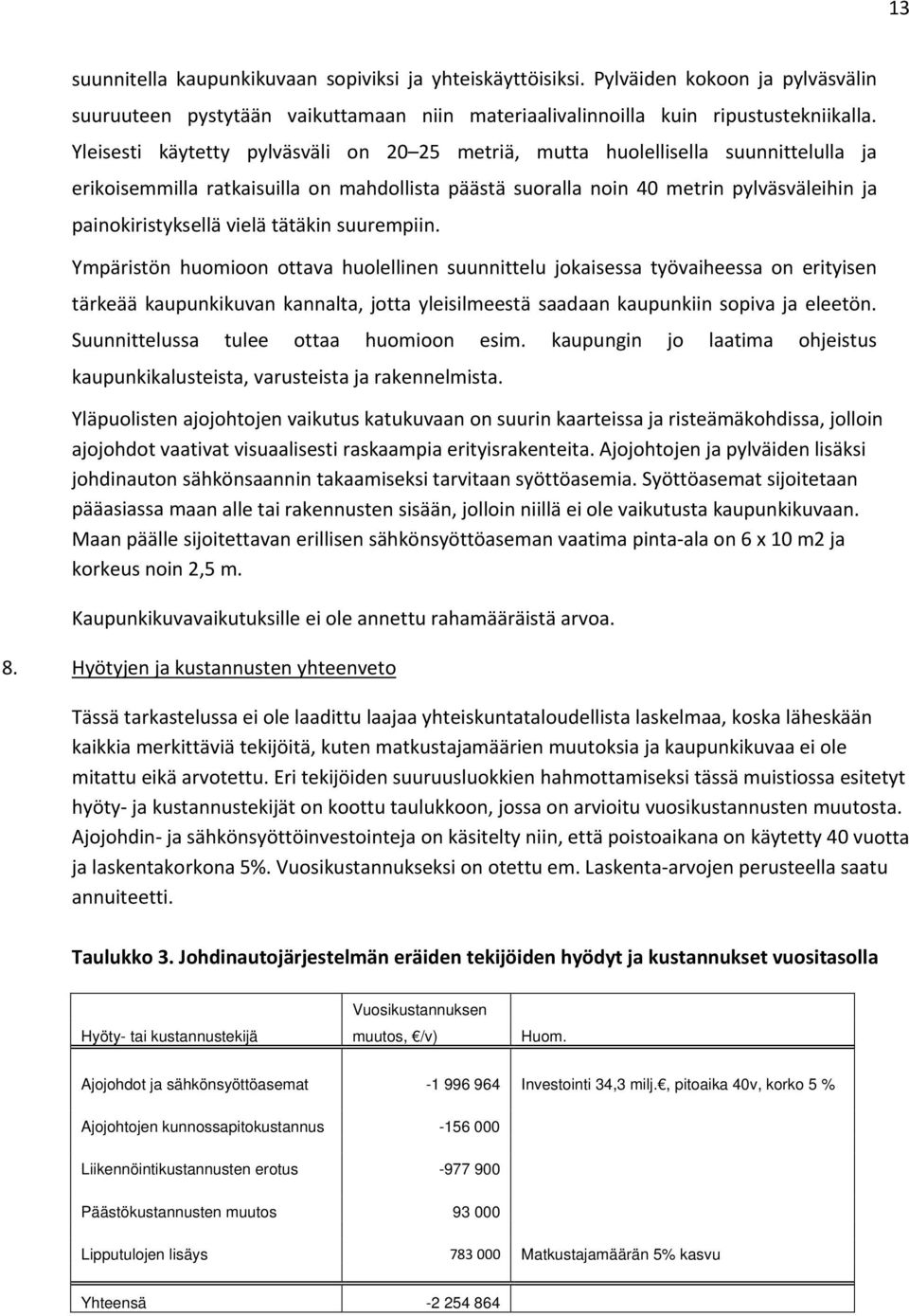 vielä tätäkin suurempiin.