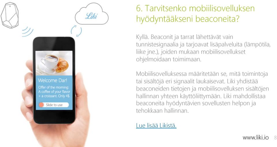 ), joiden mukaan mobiilisovellukset ohjelmoidaan toimimaan.