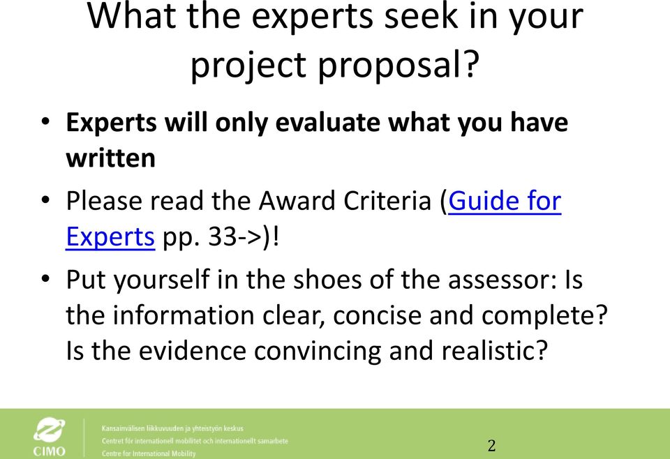 Criteria (Guide for Experts pp. 33->)!