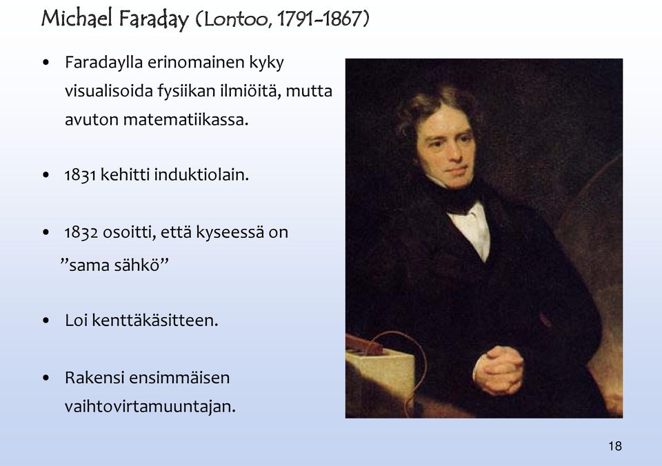 1831 kehitti induktiolain.