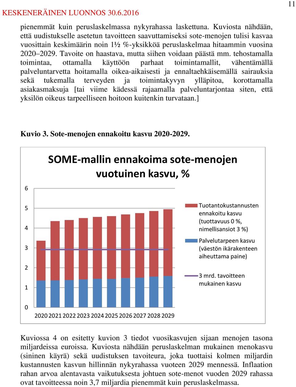 Tavoite on haastava, mutta siihen voidaan päästä mm.