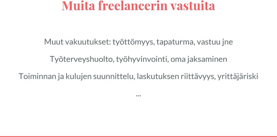 Työterveyshuolto, työhyvinvointi, oma jaksaminen