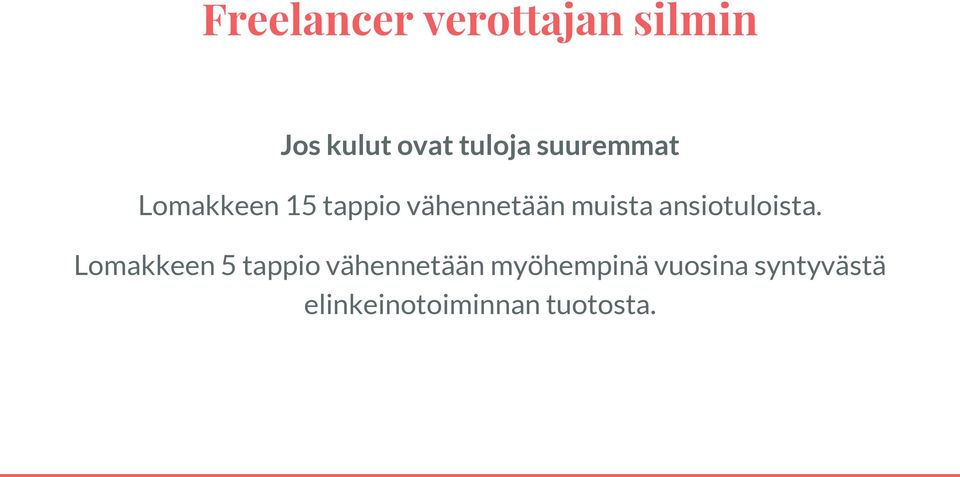 Lomakkeen 5 tappio vähennetään myöhempinä