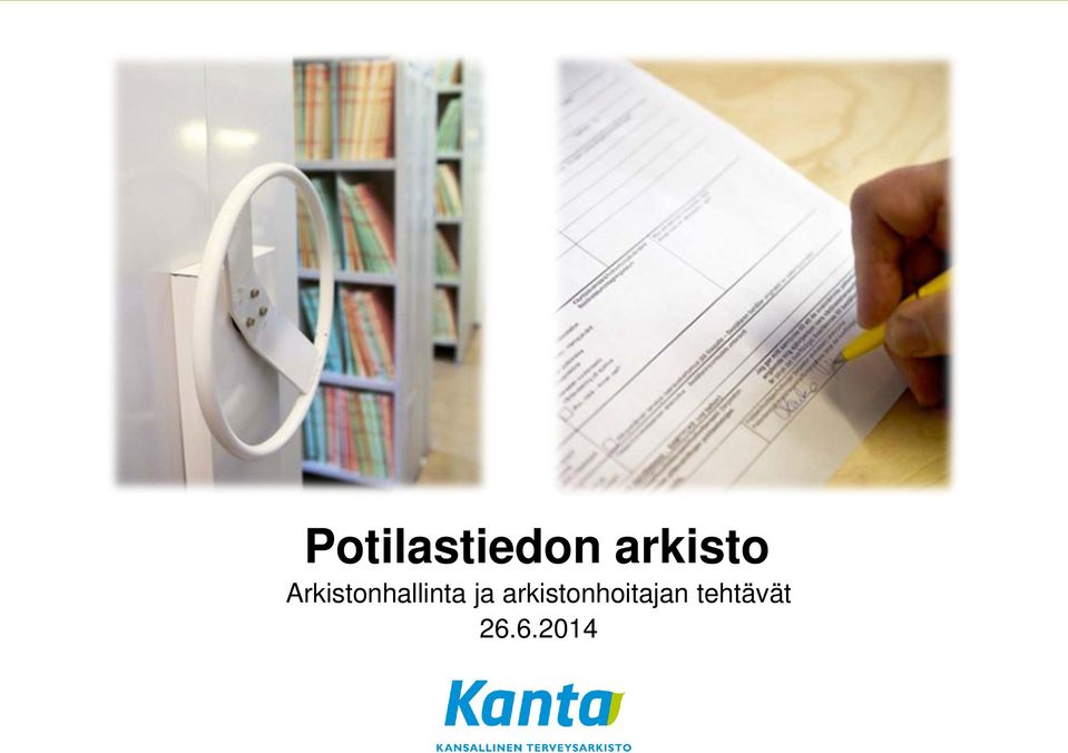 Arkistonhallinta ja