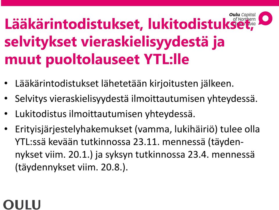 Lukitodistus ilmoittautumisen yhteydessä.