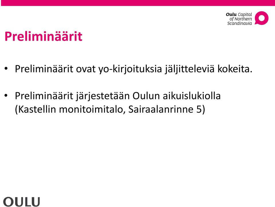 Preliminäärit järjestetään Oulun