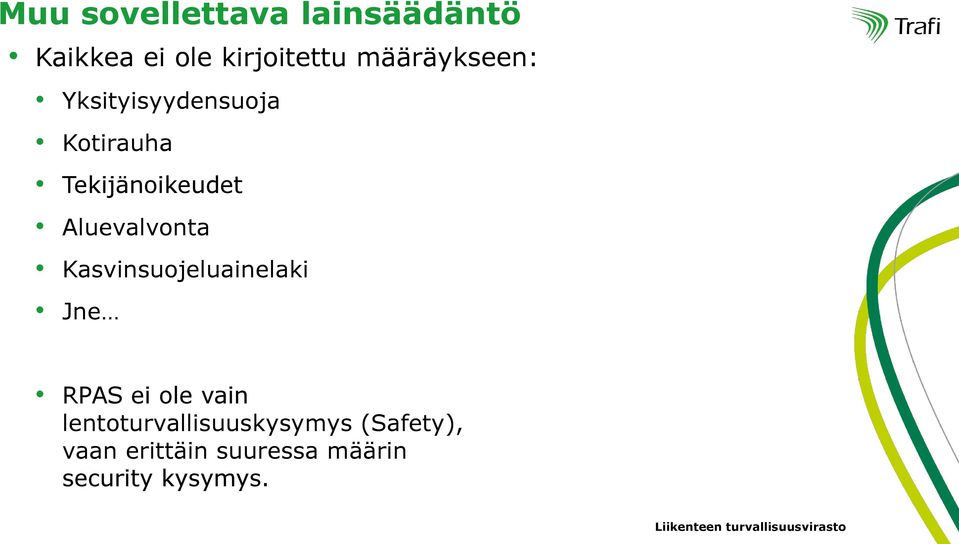 Aluevalvonta Kasvinsuojeluainelaki Jne RPAS ei ole vain