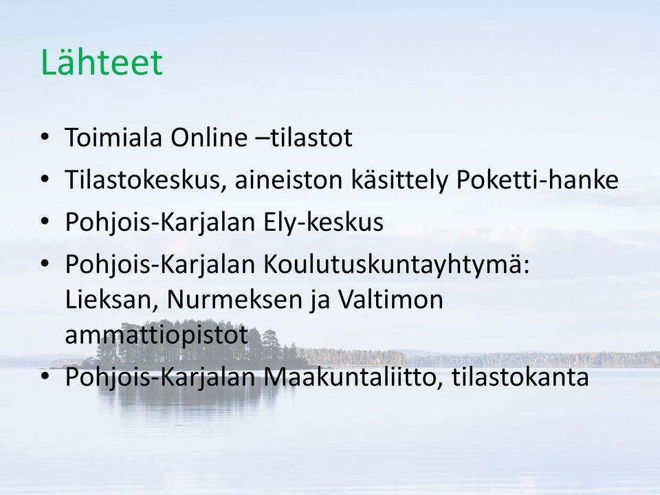 Pohjois-Karjalan Koulutuskuntayhtymä: Lieksan, Nurmeksen ja