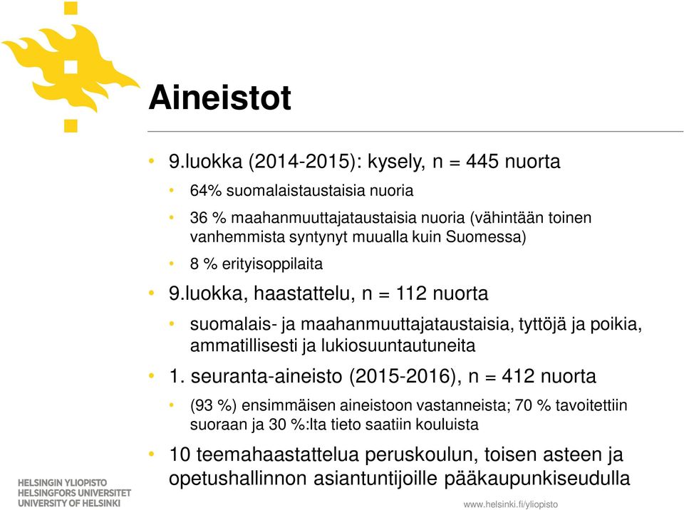 muualla kuin Suomessa) 8 % erityisoppilaita 9.