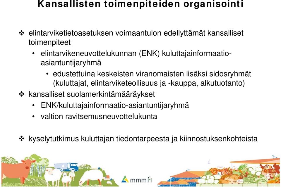 sidosryhmät (kuluttajat, elintarviketeollisuus ja -kauppa, alkutuotanto) kansalliset suolamerkintämääräykset