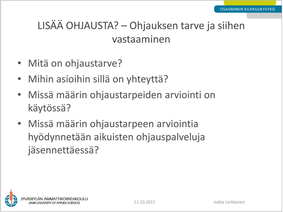 Mihin asioihin sillä on yhteyttä?