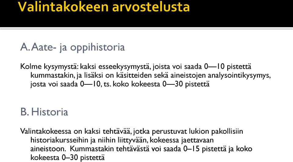 koko kokeesta 0 30 pistettä B.