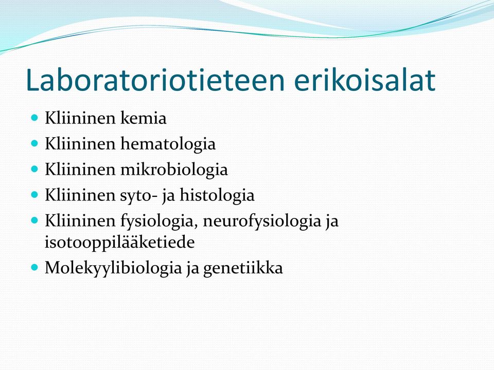 Kliininen syto- ja histologia Kliininen fysiologia,