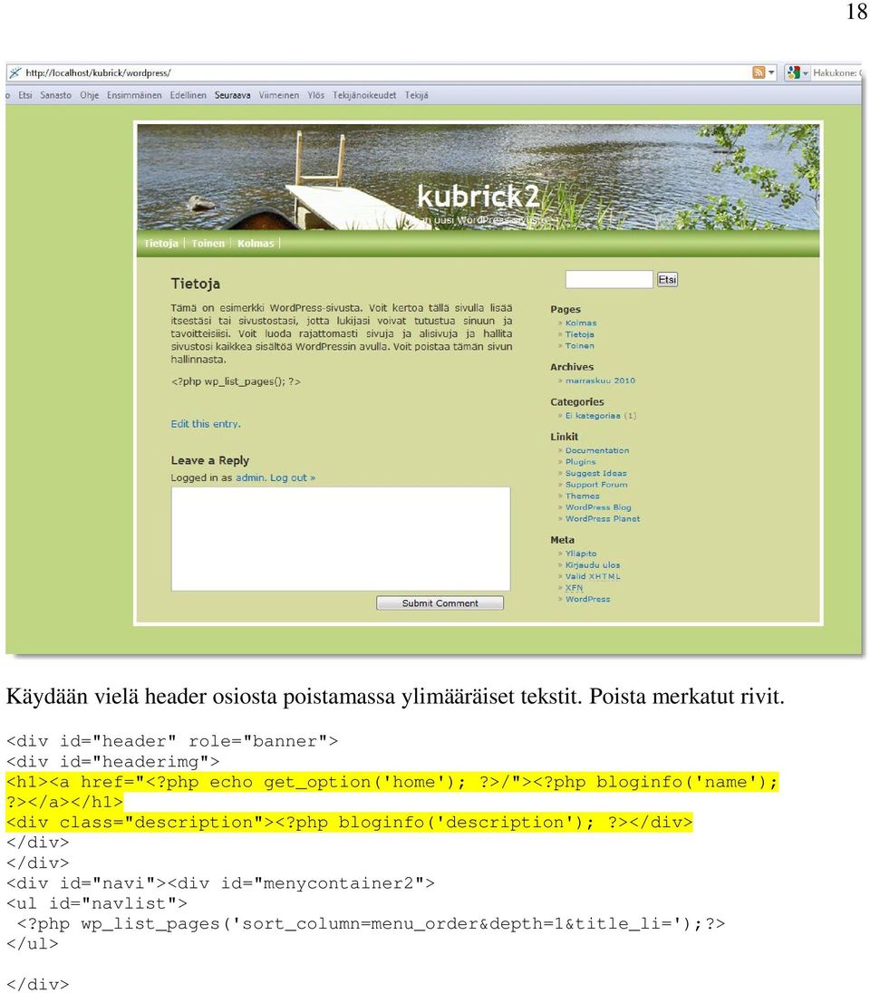 php bloginfo('name');?></a></h1> <div class="description"><?php bloginfo('description');?