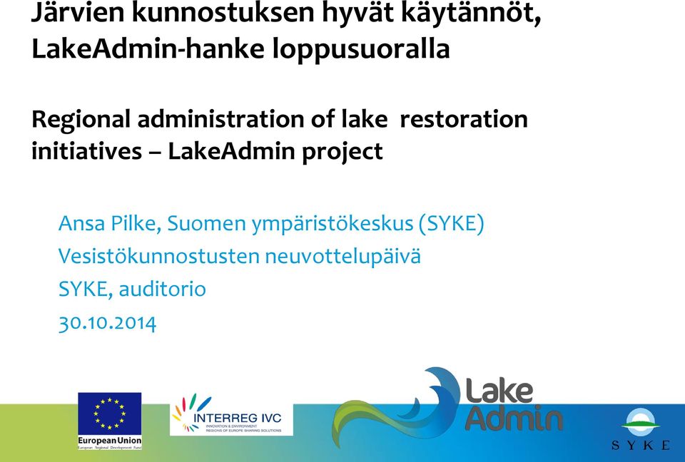 initiatives LakeAdmin project Ansa Pilke, Suomen