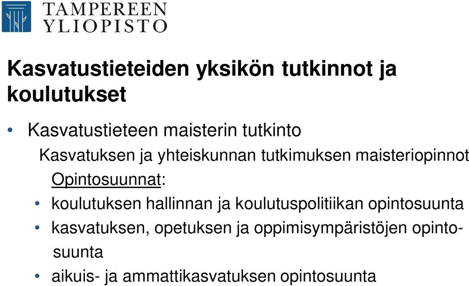 Opintosuunnat: koulutuksen hallinnan ja koulutuspolitiikan opintosuunta