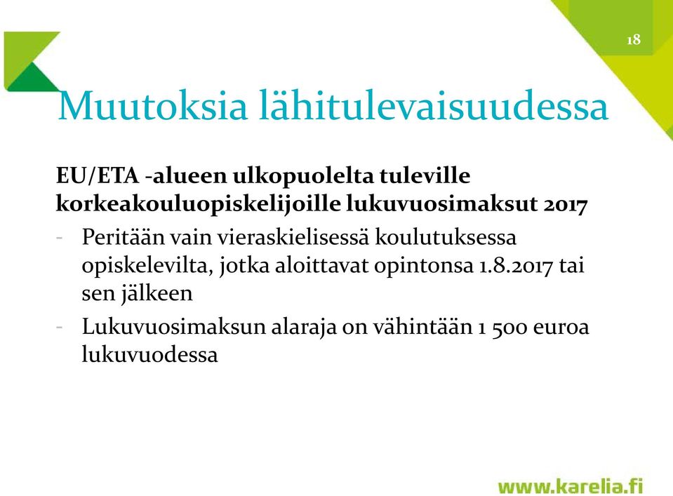 vieraskielisessä koulutuksessa opiskelevilta, jotka aloittavat opintonsa