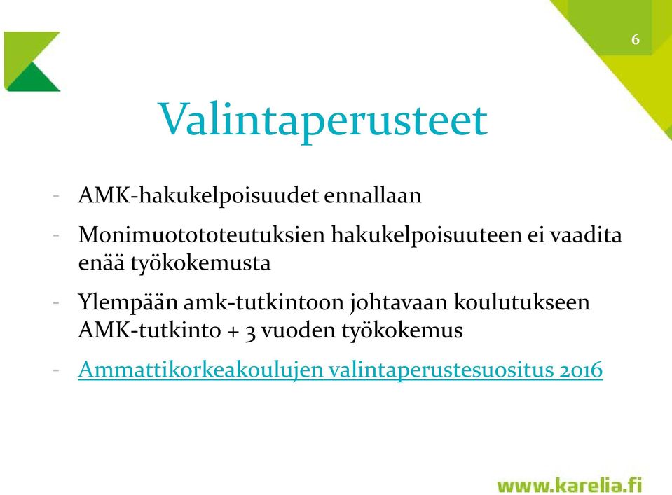 työkokemusta - Ylempään amk-tutkintoon johtavaan koulutukseen