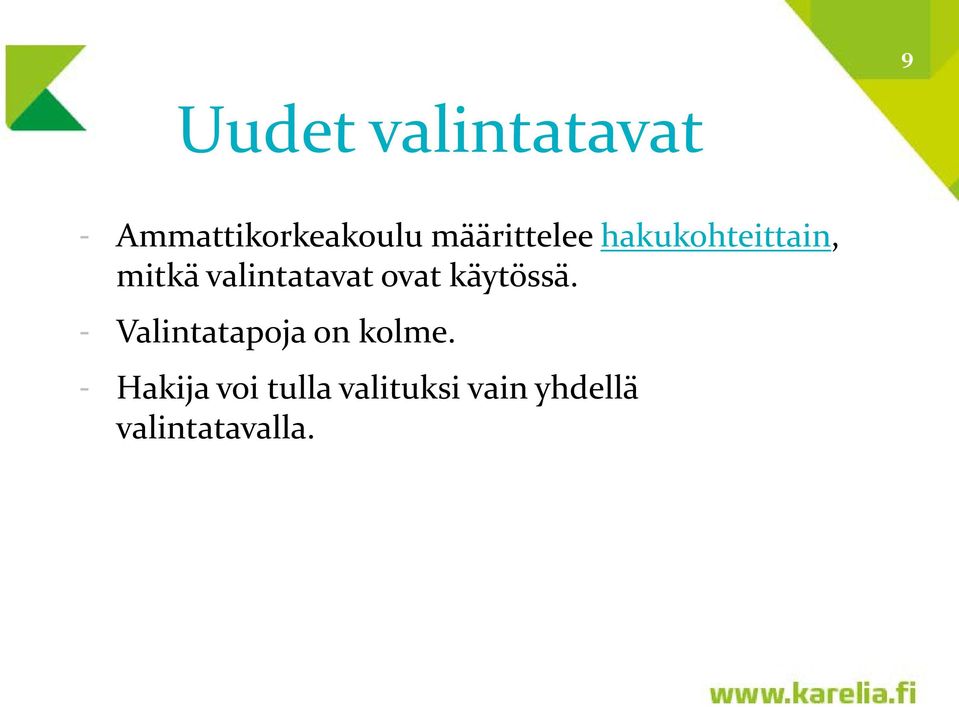 valintatavat ovat käytössä.