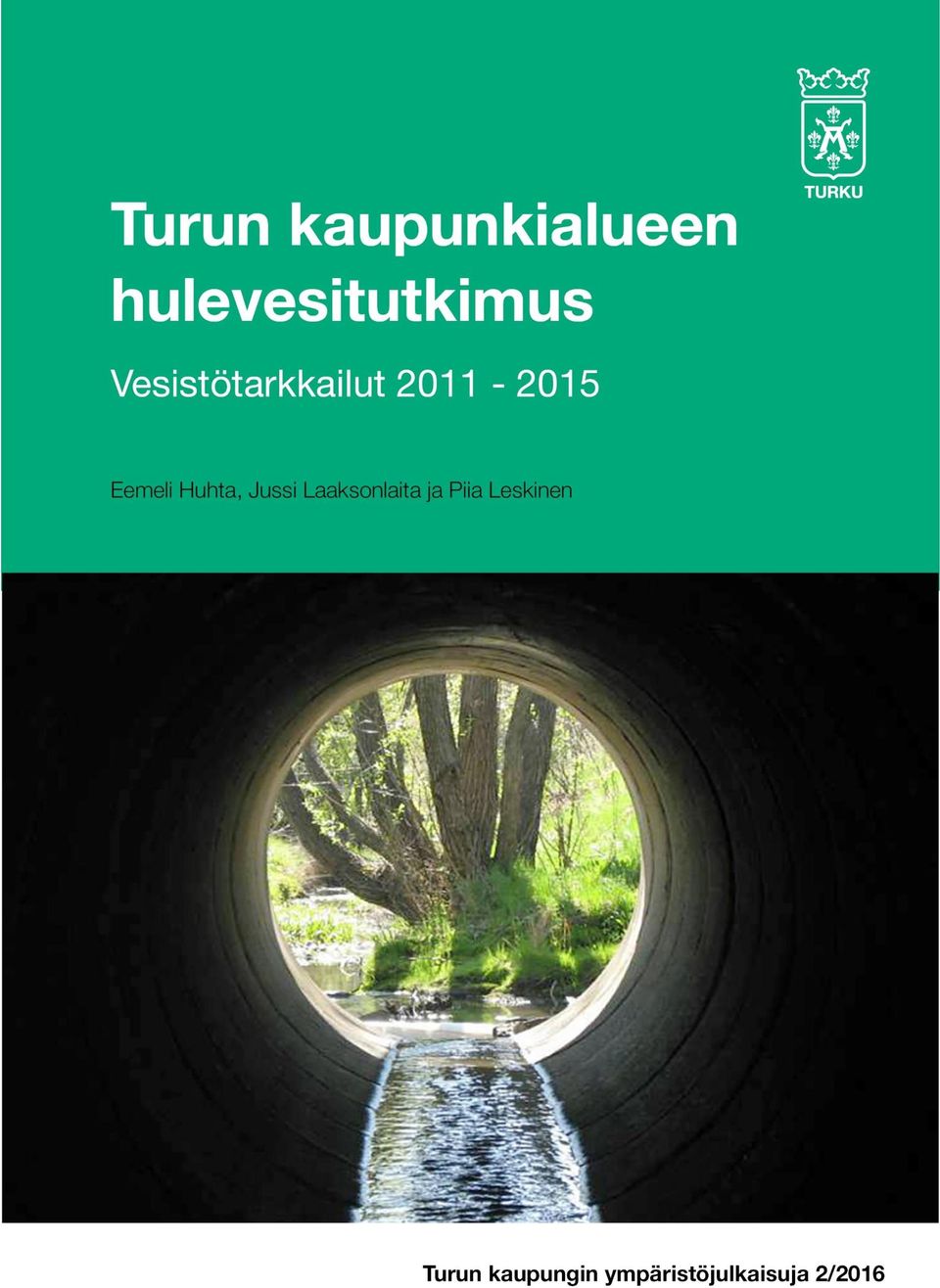 HULEVESITUTKIMUS Vesistötarkkailut 2011-2015 Eemeli