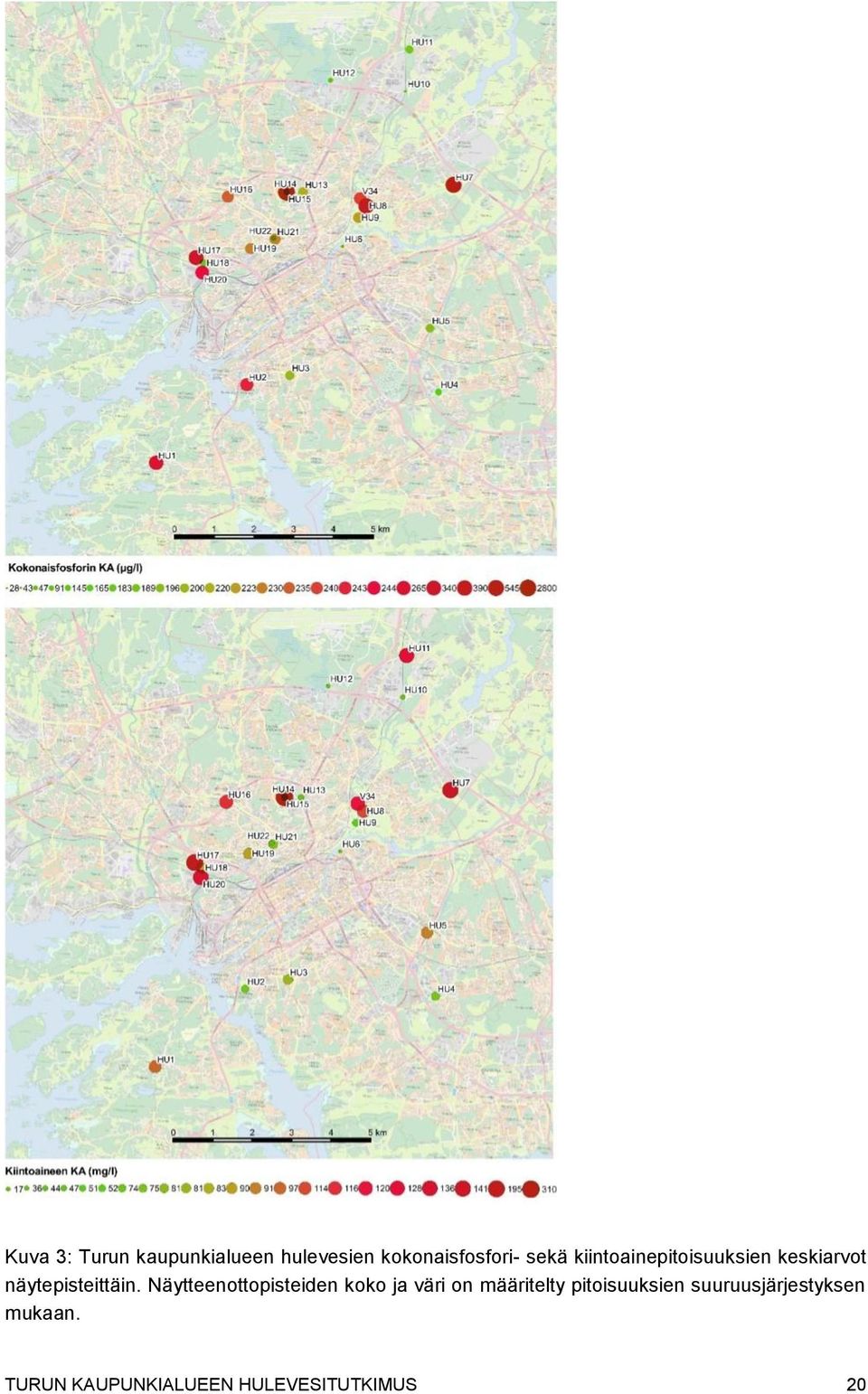 Näytteenottopisteiden koko ja väri on määritelty