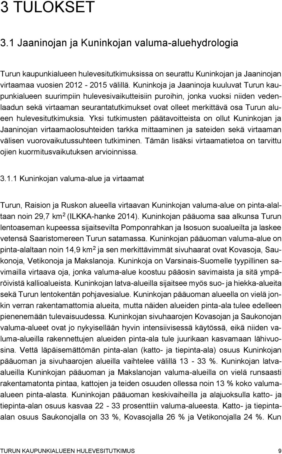 alueen hulevesitutkimuksia.