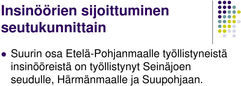 työllistyneistä insinööreistä on