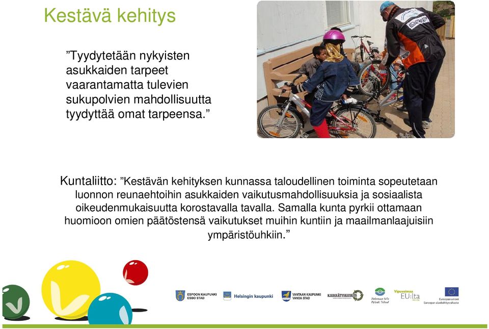 Kuntaliitto: Kestävän kehityksen kunnassa taloudellinen toiminta sopeutetaan luonnon reunaehtoihin asukkaiden