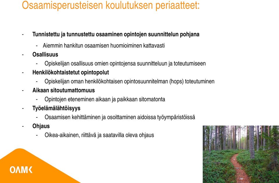 opintopolut - Opiskelin oman henkilökohtaisen opintosuunnitelman (hops) toteutuminen - Aikaan sitoutumattomuus - Opintojen eteneminen