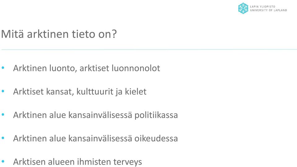 kulttuurit ja kielet Arktinen alue kansainvälisessä