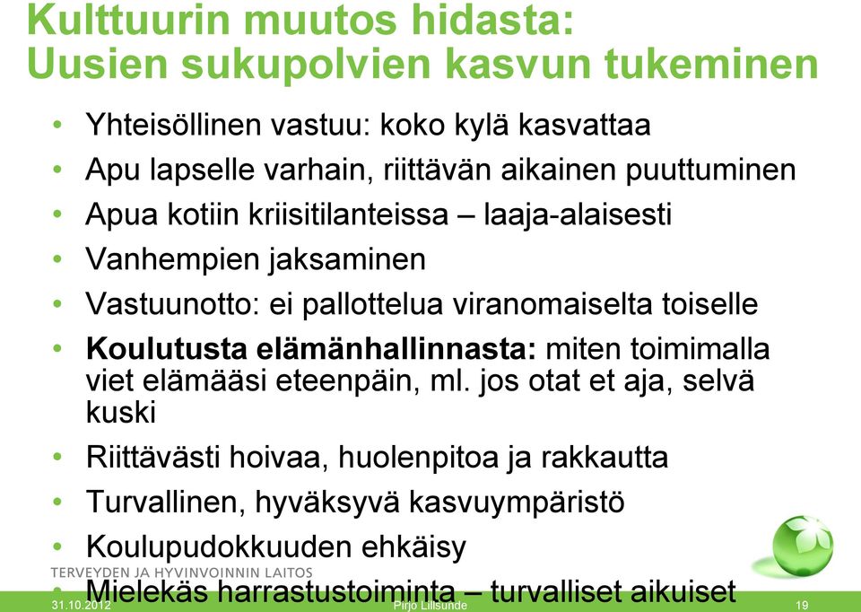 Koulutusta elämänhallinnasta: miten toimimalla viet elämääsi eteenpäin, ml.