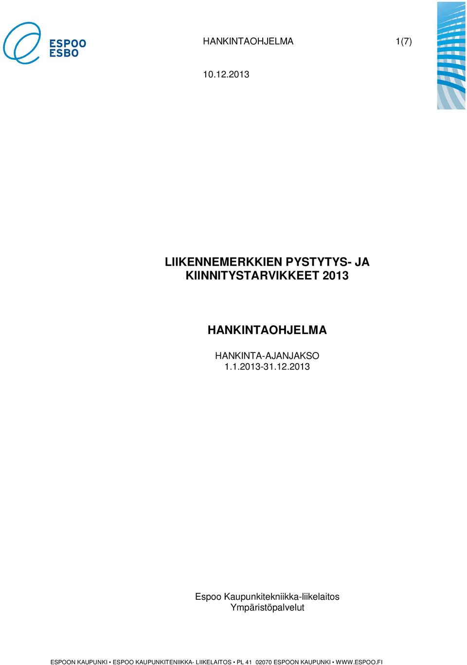 HANKINTAOHJELMA HANKINTA-AJANJAKSO 1.1.2013-31.12.