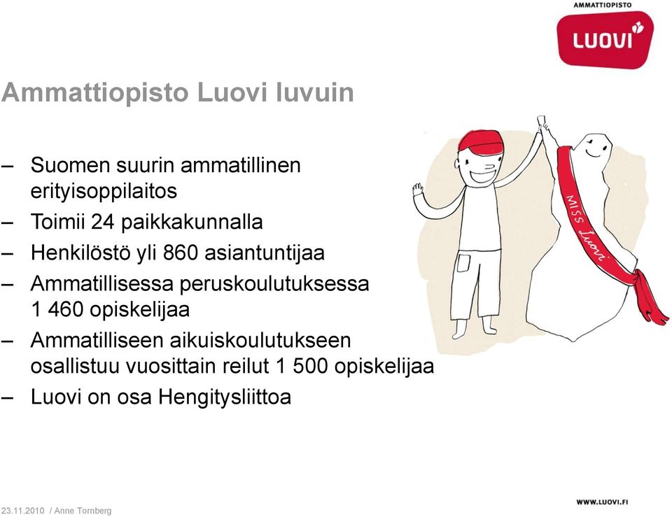 peruskoulutuksessa 1 460 opiskelijaa Ammatilliseen aikuiskoulutukseen