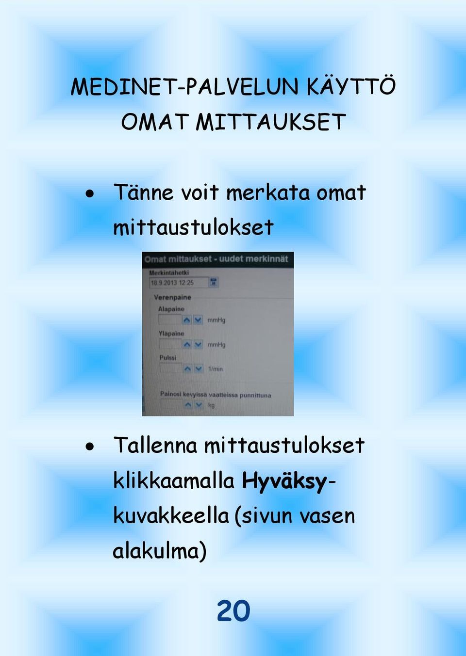 Tallenna mittaustulokset klikkaamalla