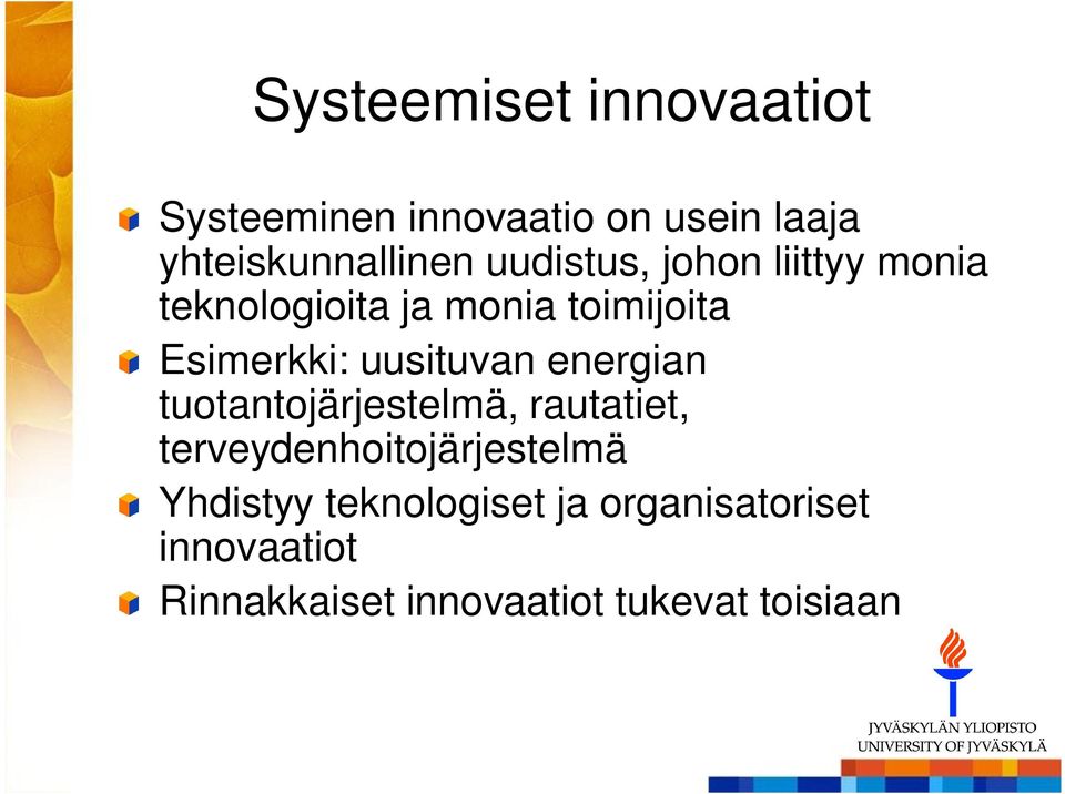 uusituvan energian tuotantojärjestelmä, rautatiet, terveydenhoitojärjestelmä