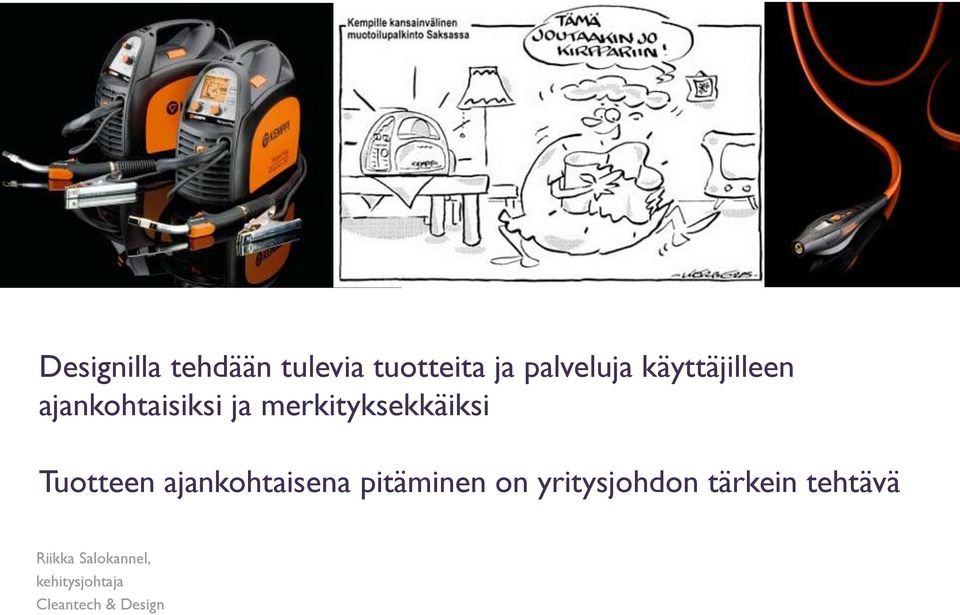 Tuotteen ajankohtaisena pitäminen on yritysjohdon