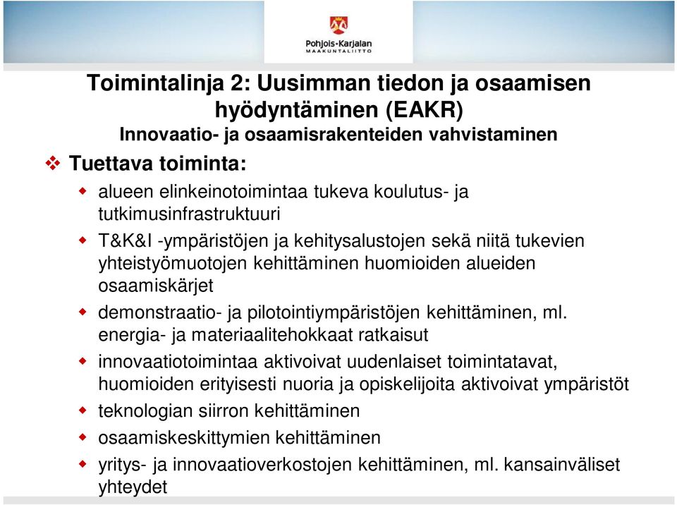 demonstraatio- ja pilotointiympäristöjen kehittäminen, ml.