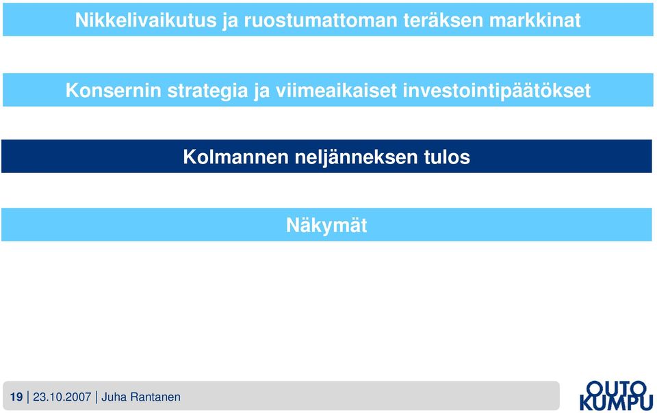 viimeaikaiset investointipäätökset