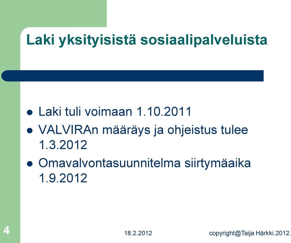 2011 VALVIRAn määräys ja ohjeistus tulee 1.3.