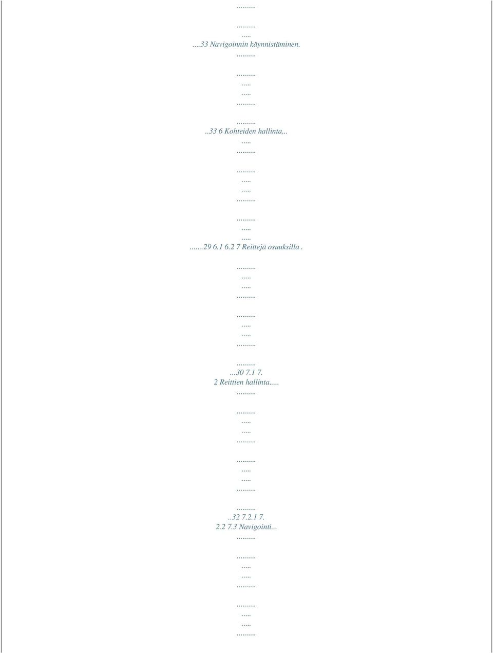 2 7 Reittejä osuuksilla....30 7.1 7.