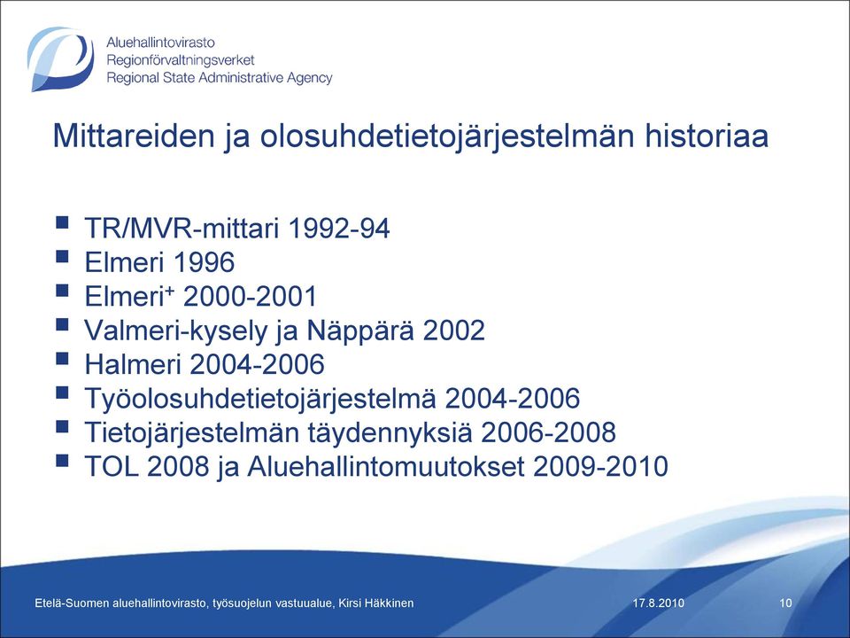 Halmeri 2004-2006 Työolosuhdetietojärjestelmä 2004-2006