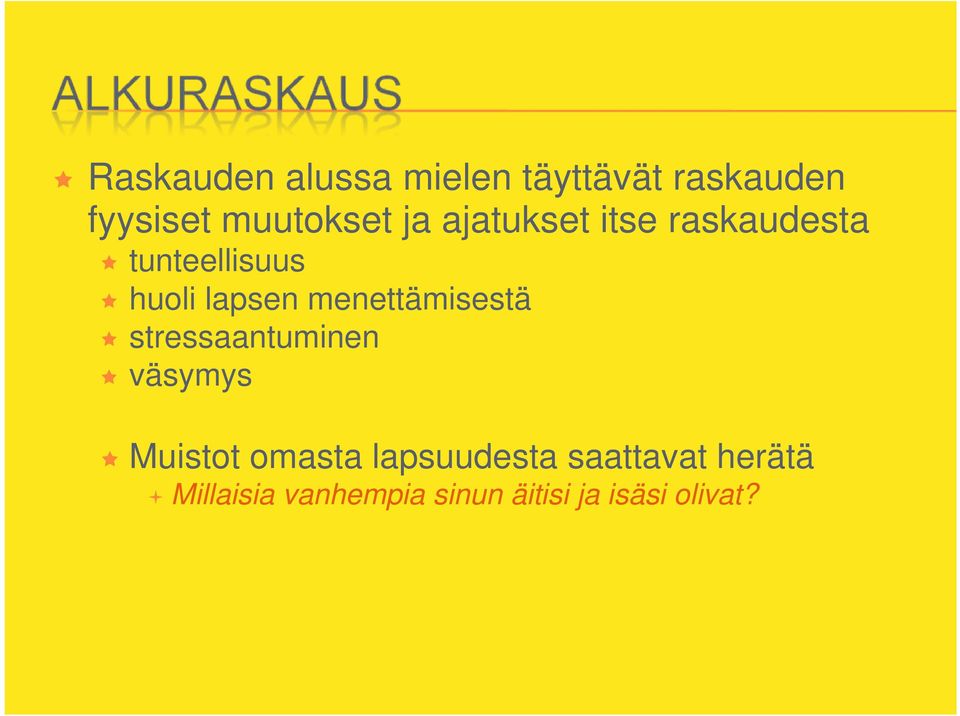 menettämisestä stressaantuminen väsymys Muistot omasta