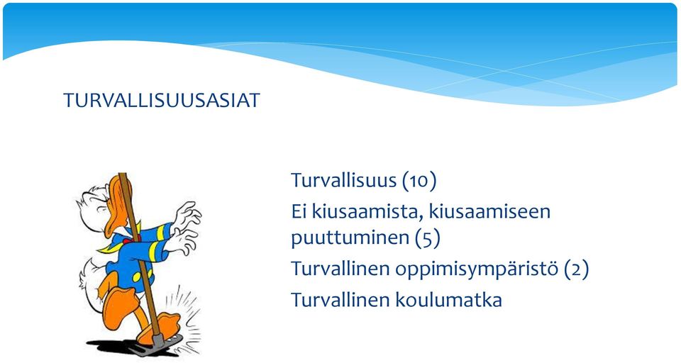 puuttuminen (5) Turvallinen